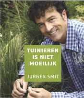 Boek Jurgen Smit Tuinieren is niet Moeilijk! LEES MEER...