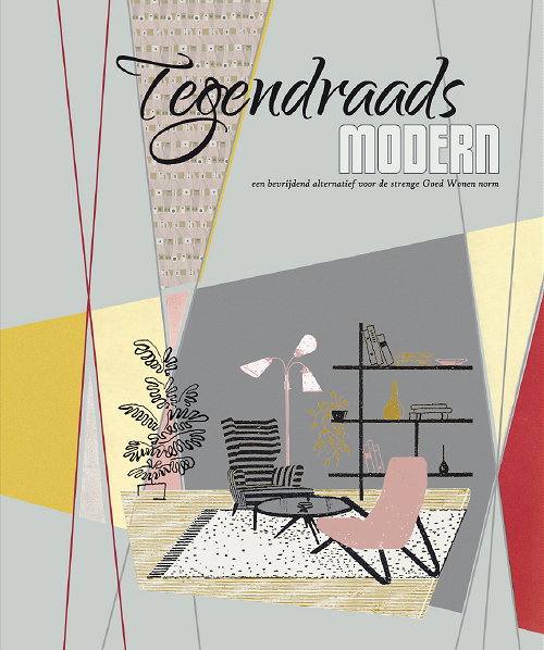 Boek Tegendraads Modern, een Bevrijdend Alternatief voor de Strenge Goed Wonen Norm! Jaren Vijftig Interieur Boek Uitgelicht in Beeld & Woord – Boek Tegendraads Modern Online Bestellen LEES MEER … (Foto Tegendraads Modern, Auteur Andre Koch  op DroomHome.nl)