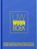 Hardcover UW Woonboek 2023 salontafel boek en/of 4 UW Woonmagazines bestellen - 448 pagina's vol wooninspiratie van bekende interieurarchitecten met de mooiste foto's. (Foto UW Woonboek op DroomHome.nl)